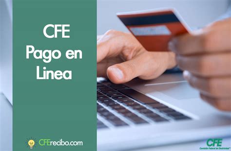 Cfe En Línea Consulte Y Pague Sus Recibios Cfe AquÍ