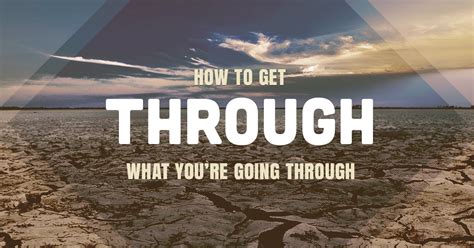 Message Series How To Get Through What Yourre Going Through