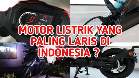 Motor Listrik Yang Paling Laris Di Pasaran Indonesia Pastikan Anda