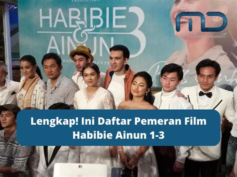 Lengkap Ini Daftar Pemeran Film Habibie Ainun 1 3