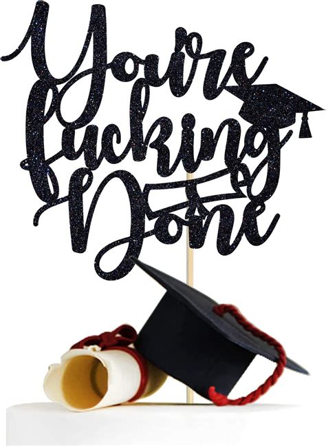 Youre Fucking Done Cake Topper You Did It Congrats Grad