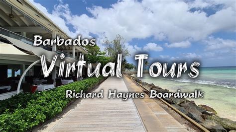 barbados virtual walking tour richard haynes boardwalk youtube