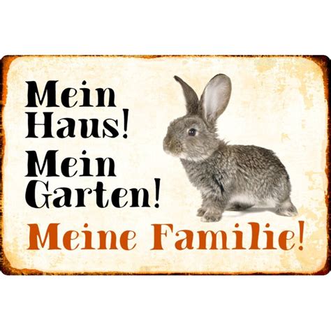 13,459 likes · 40,783 talking about this. Schild Spruch "Mein Haus, Garten, Familie" Hase Karnickel ...