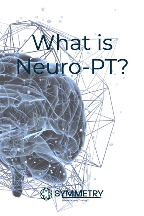 What Is Neuro Pt Symmetry Neuro Pathway Training Neuro Brain