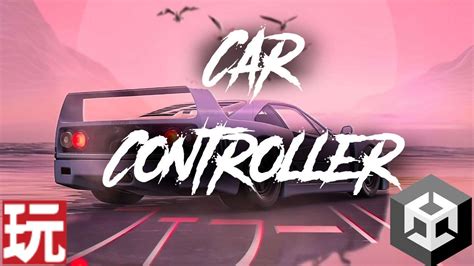 Unity Car Controller System Playmaker Tutorial Youtube