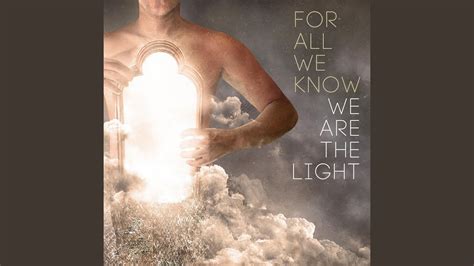 We Are The Light Youtube