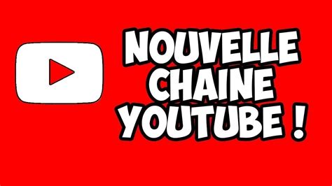 Création Dune Nouvelle Chaine Youtube Livesvidéos Youtube