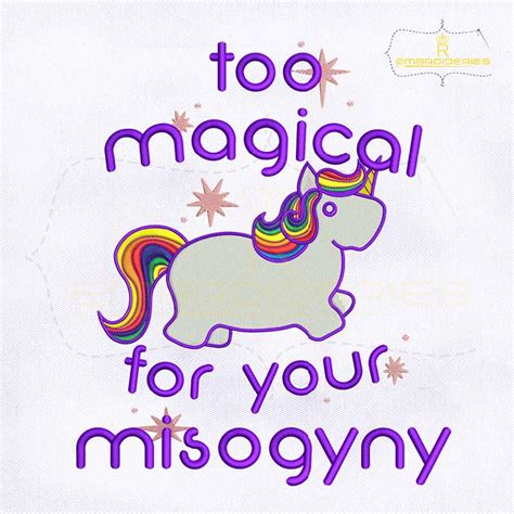 Something with homofobia and gender equality. Magical For Your Misogyny Embroidery Design | By Royal ...