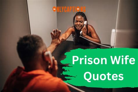 580 Prison Wife Quotes 2024 Most Heartfelt Sayings
