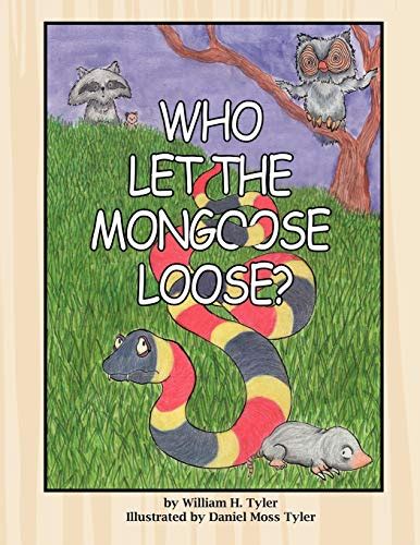 Who Let The Mongoose Loose Tyler William H 9781426956942 Amazon