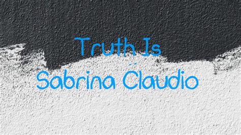 Truth Is Sabrina Claudio Lyric Video Youtube