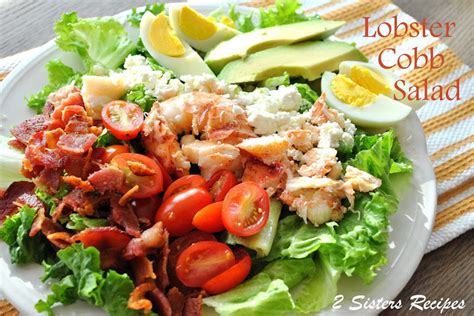 Lobster Cobb Salad 2 Sisters Recipes By Anna And Liz
