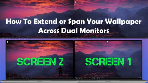 How To Extend Or Span Your Wallpaper Across Dual Monitors Windows