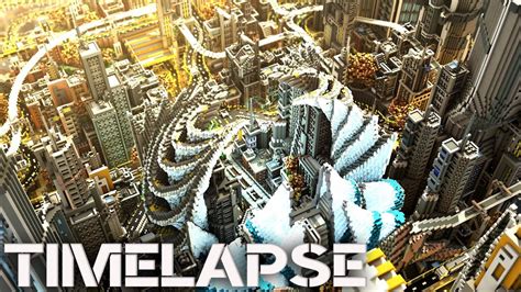 Minecraft Timelapse Complexcity The Ultimate Futuristic City Youtube