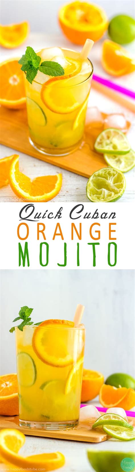 Quick Cuban Orange Mojito Recipe Happy Foods Tube