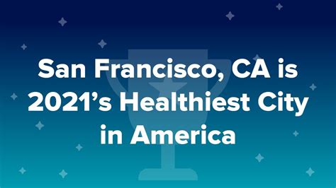 San Francisco Ca Is 2021s Healthiest City In America Youtube