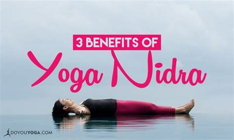 3 Amazing Benefits Of Yoga Nidra Doyou
