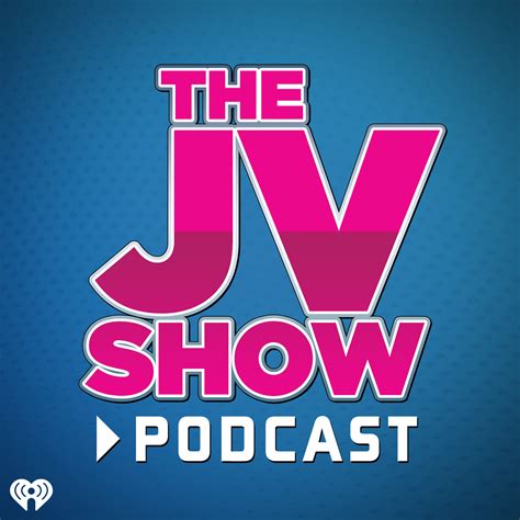 The Jv Show Podcast Listen Via Stitcher For Podcasts