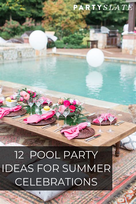 12 Ways To Make A Splash This Summer Backyard Pool Parties