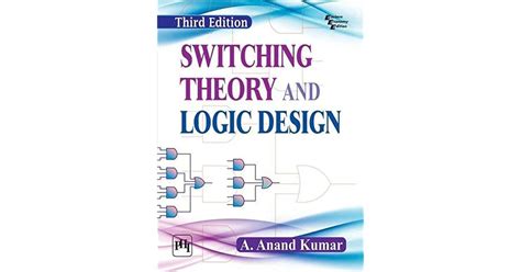 Switching Theory And Logic Design By A Anand Kumar
