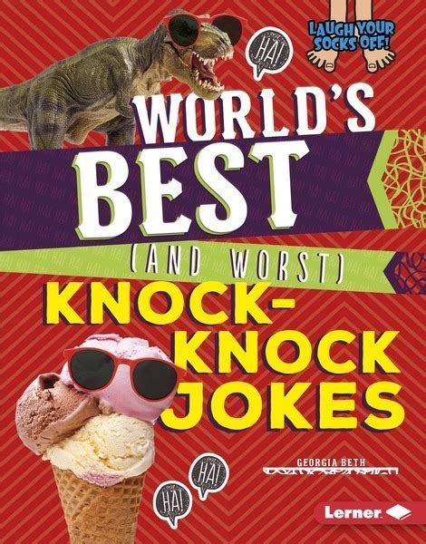 Worlds Best And Worst Knock Knock Jokes Lerner Publishing Group