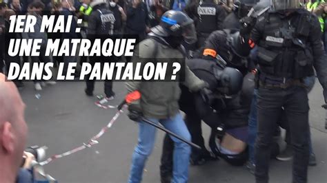 1er Mai Un Policier A T Il Inséré Sa Matraque Dans Le Pantalon Dun Manifestant Youtube