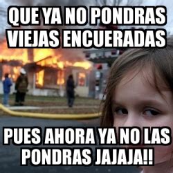 English translation of lyrics for qué más pues by sech feat. Meme Disaster Girl - que ya no pondras viejas encueradas ...