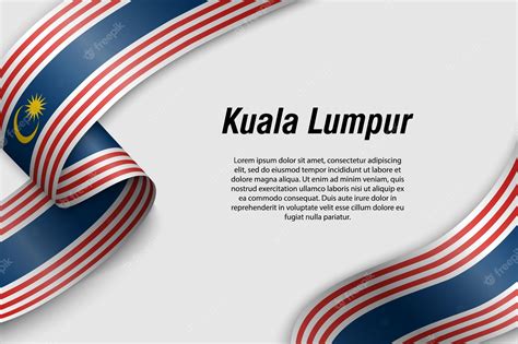 Premium Vector Waving Ribbon Or Banner With Flag Of Kuala Lumpur