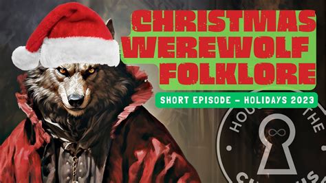 What Do Werewolves Have To Do With Christmas Youtube