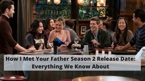 How I Met Your Father Season 2 Release Date Everything We Know About