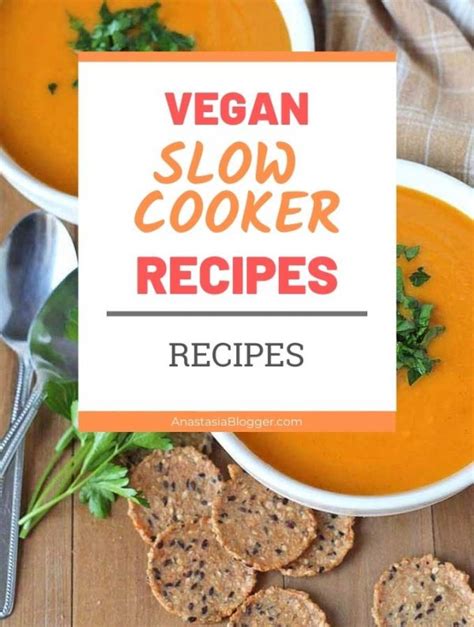 Vegan Slow Cooker Recipes Best Plant Based Foods For Slow Cooker