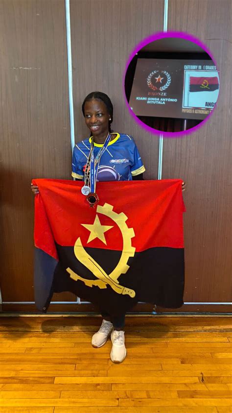 Menina Angolana De 16 Anos Conquista Medalhas De Bronze E Prata Nas Olimpíadas De Física Nos Eua