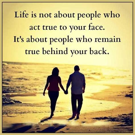 Best Life Quotes About Love Who Act True Your Face Who Remain You