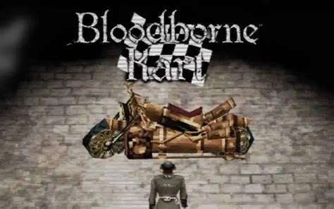 Bloodborne Kart Reimagines Fromsoftwares Classic Rpg As A Ps Era