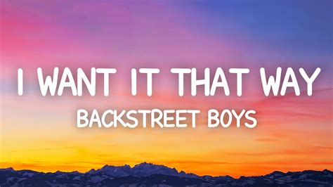 Backstreet Boys I Want It That Way Lyrics Youtube