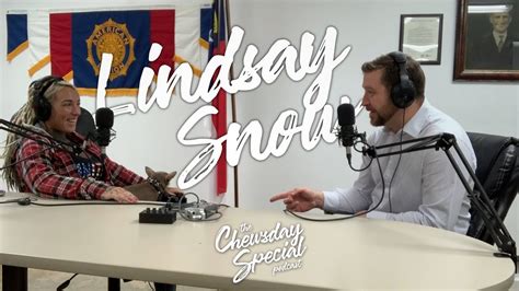 Lindsay Snow Ep 35 Chewsday Special Podcast Youtube