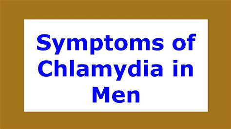 Symptoms Of Chlamydia In Men Viral Diseases Youtube