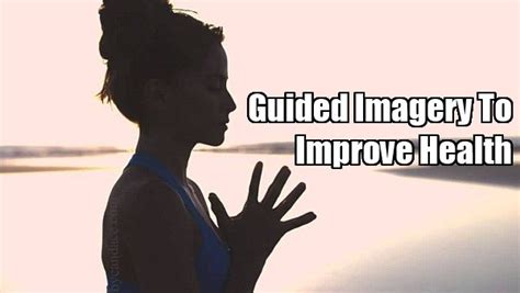 Guided Imagery To Improve Health
