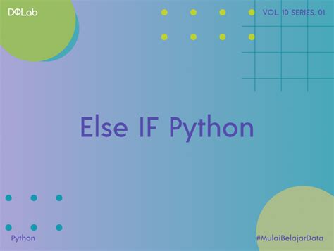 Memahami Fungsi ELSE IF Python Untuk Kode Perintah Pada Kond