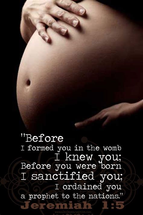 Before I Formed You In The Womb I Knew You Before You Were Born I