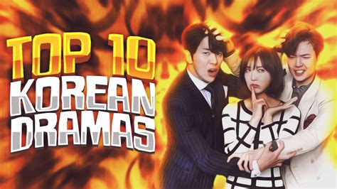 Top 10 Favorite Korean Dramas Youtube