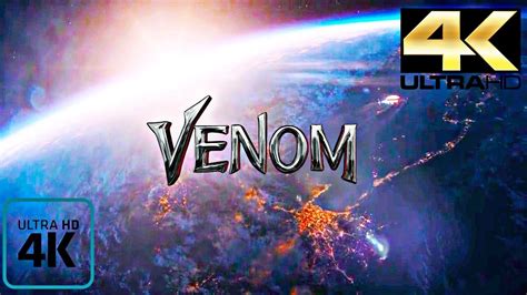Venom Opening Scene Symbiotes Arrive On Earth 1080p 60fps Ultra 4k Hd