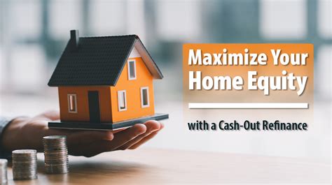 Maximize Your Home Equity