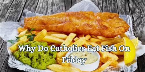 Why Do Catholics Eat Fish On Friday