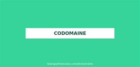 Définition De Codomaine Dictionnaire Français La Langue Française