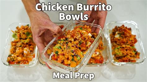 Chicken Burrito Bowls Meal Prep Episode Youtube