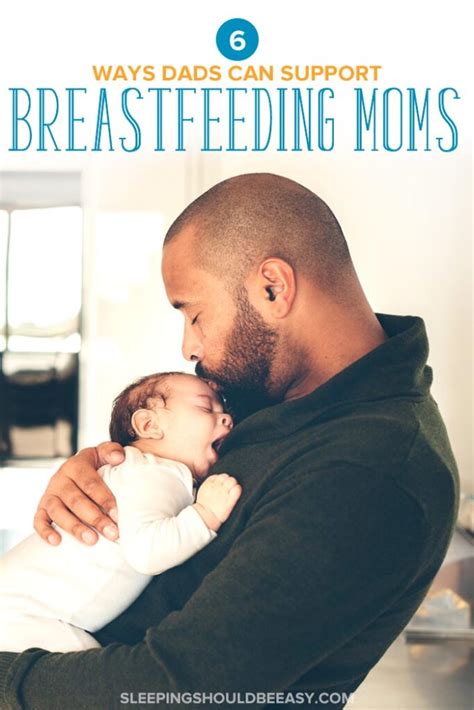 how can dads help breastfeeding moms sleeping should be easy
