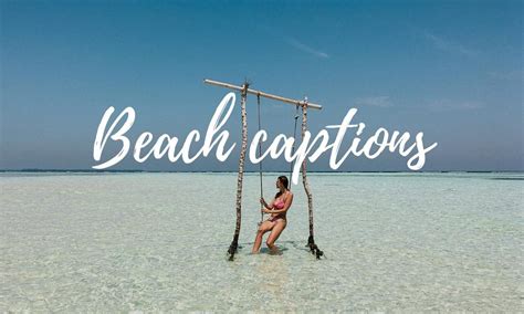 favorite beach captions for instagram 100 beach sayings