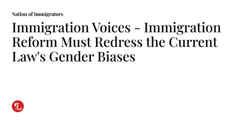 immigration voices immigration reform must redress the current law s gender biases nation of