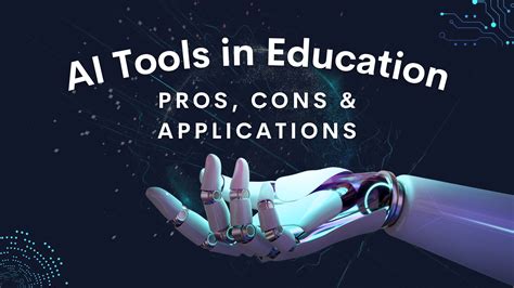 Artificial Intelligence Ai Tools For Education Pros Cons And How